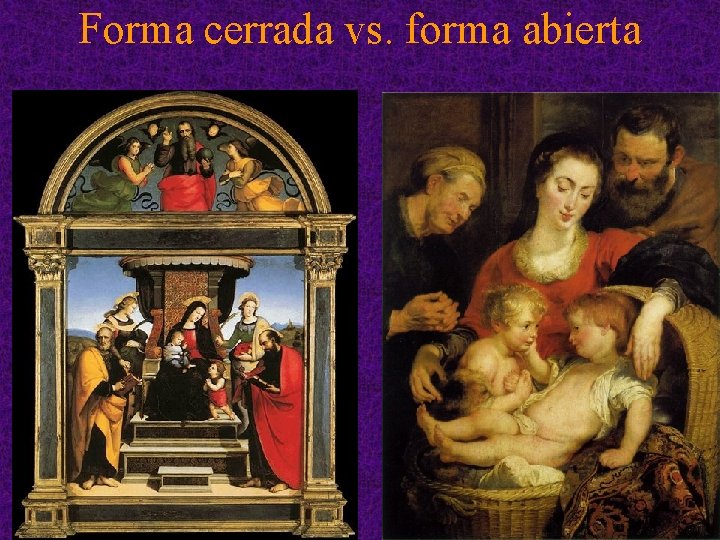Forma cerrada vs. forma abierta 