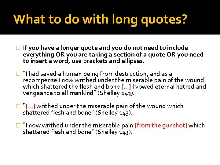 What to do with long quotes? � If you have a longer quote and