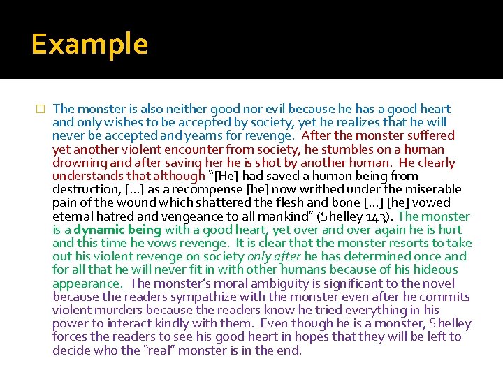 Example � The monster is also neither good nor evil because he has a