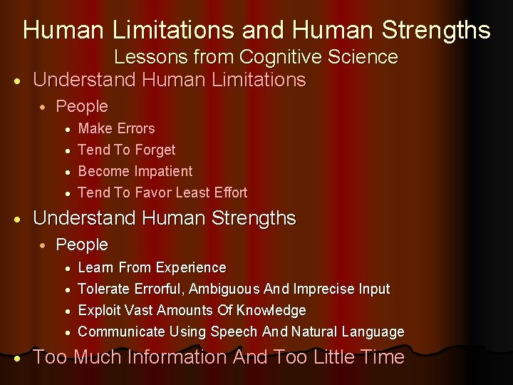 Human Limitations and Human Strengths Lessons from Cognitive Science · Understand Human Limitations ·