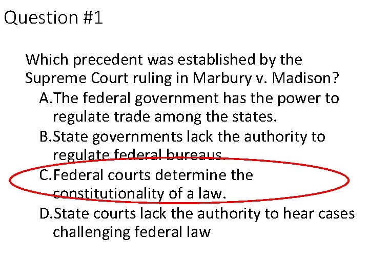 Question #1 Which precedent was established by the Supreme Court ruling in Marbury v.