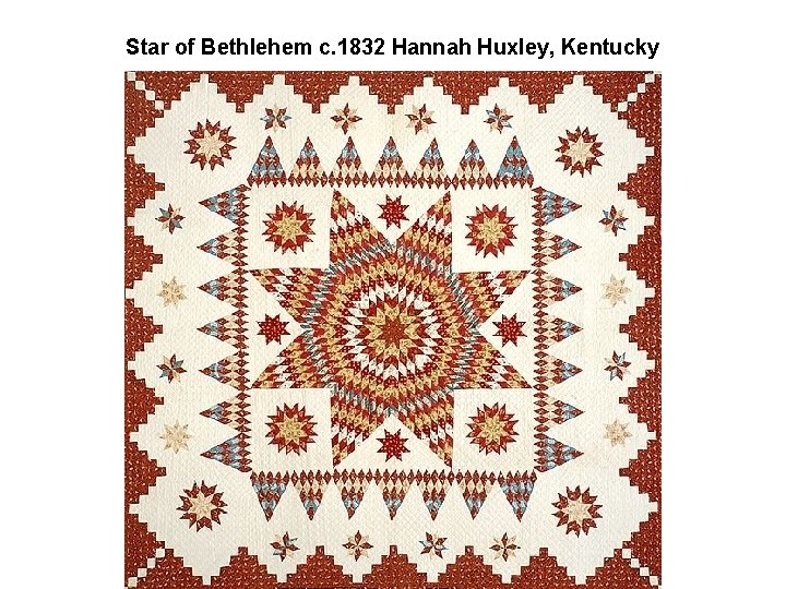 Star of Bethlehem c. 1832 Hannah Huxley, Kentucky 