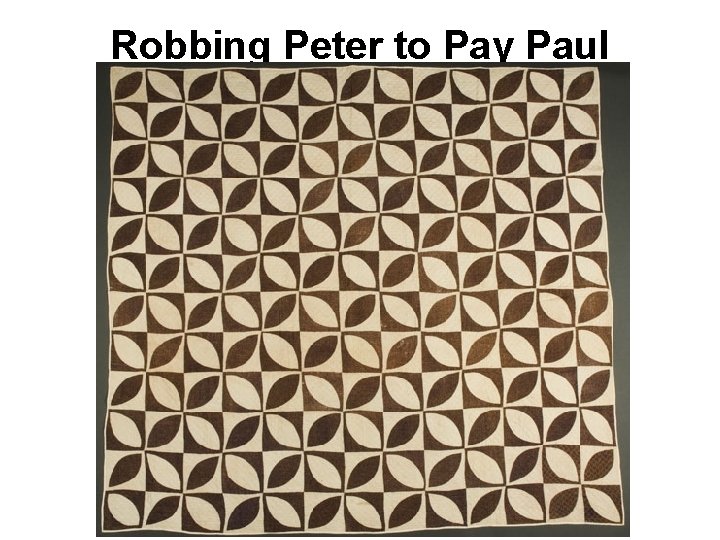 Robbing Peter to Pay Paul 