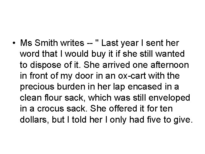  • Ms Smith writes -- " Last year I sent her word that