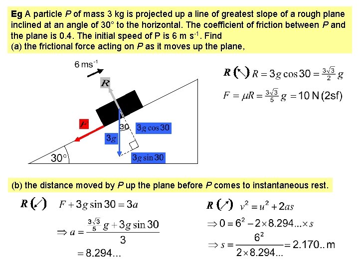 Eg A particle P of mass 3 kg is projected up a line of