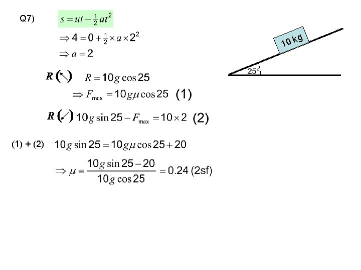 Q 7) kg 10 (1) + (2) 