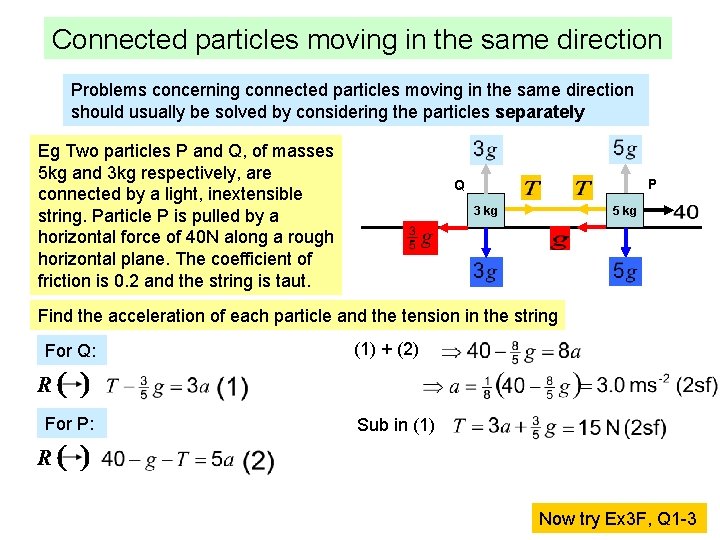 Connected particles moving in the same direction Problems concerning connected particles moving in the