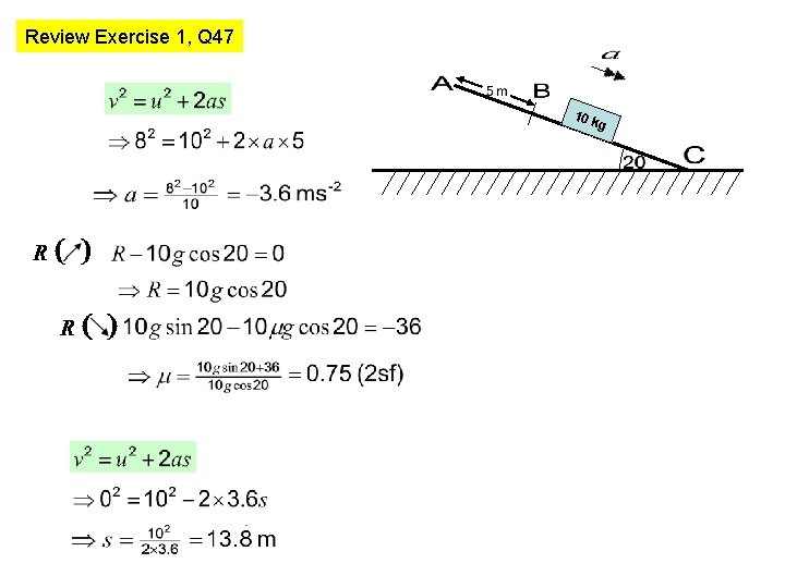 Review Exercise 1, Q 47 10 k g 