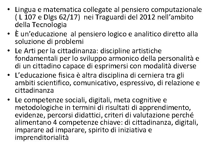  • Lingua e matematica collegate al pensiero computazionale ( L 107 e Dlgs