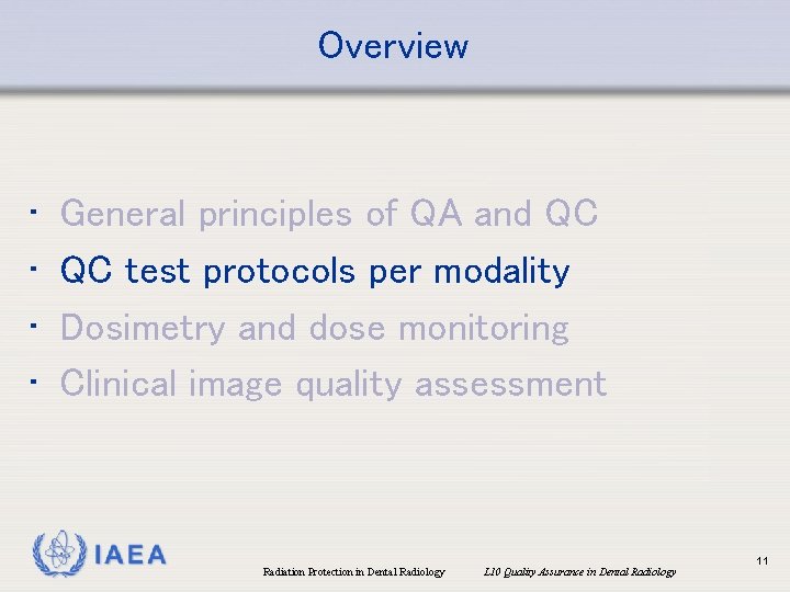 Overview • • General principles of QA and QC QC test protocols per modality