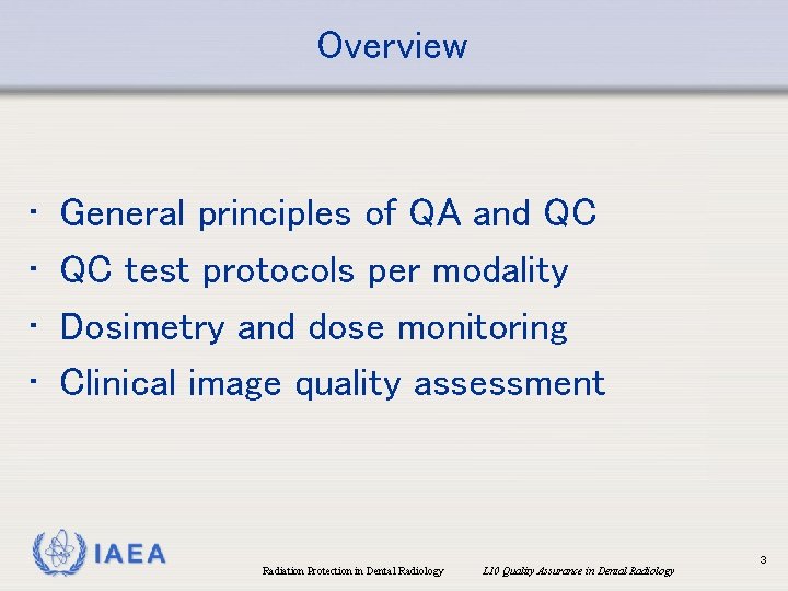 Overview • • General principles of QA and QC QC test protocols per modality