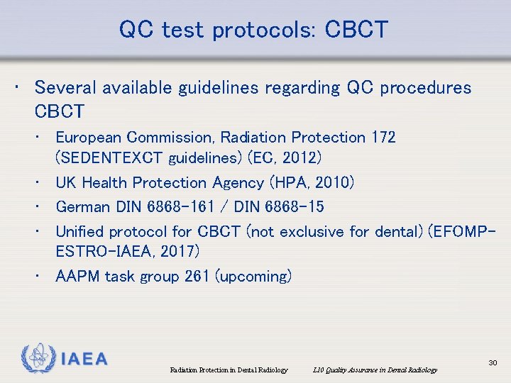 QC test protocols: CBCT • Several available guidelines regarding QC procedures CBCT • European