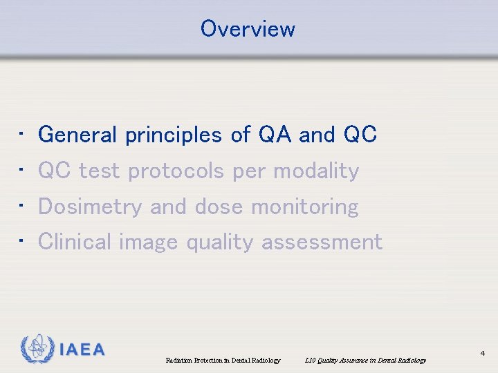 Overview • • General principles of QA and QC QC test protocols per modality