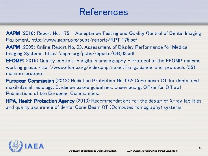 References AAPM (2016) Report No. 175 - Acceptance Testing and Quality Control of Dental