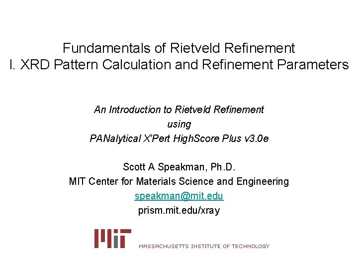 Fundamentals of Rietveld Refinement I. XRD Pattern Calculation and Refinement Parameters An Introduction to