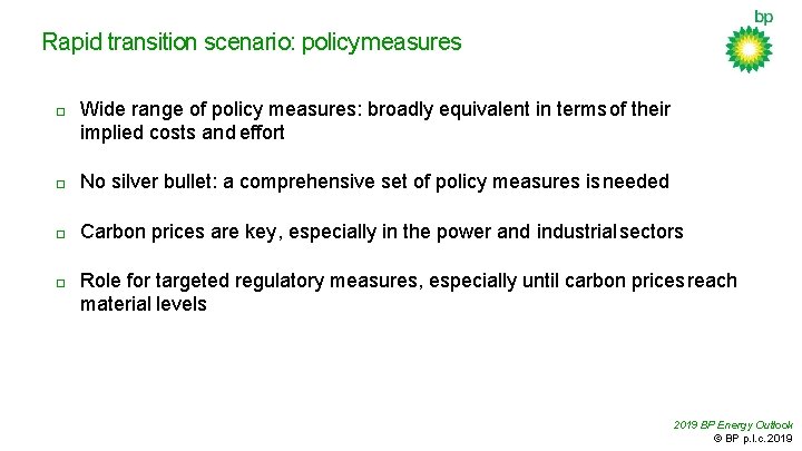 Rapid transition scenario: policy measures � Wide range of policy measures: broadly equivalent in