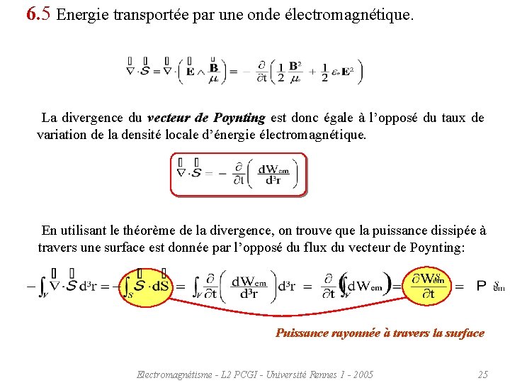 6. 5 Energie transportée par une onde électromagnétique. La divergence du vecteur de Poynting