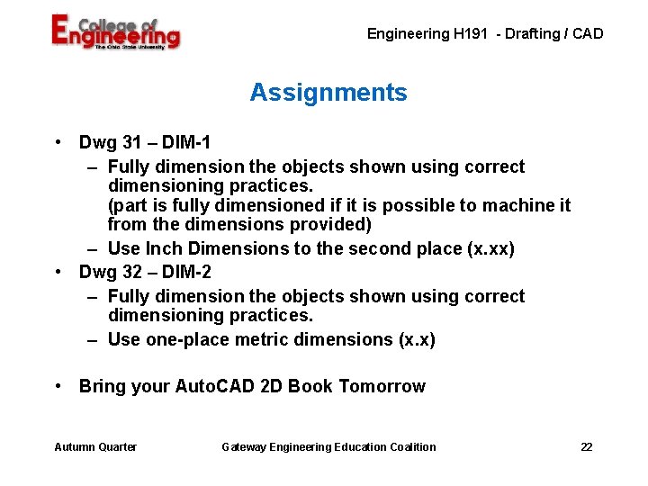Engineering H 191 - Drafting / CAD Assignments • Dwg 31 – DIM-1 –