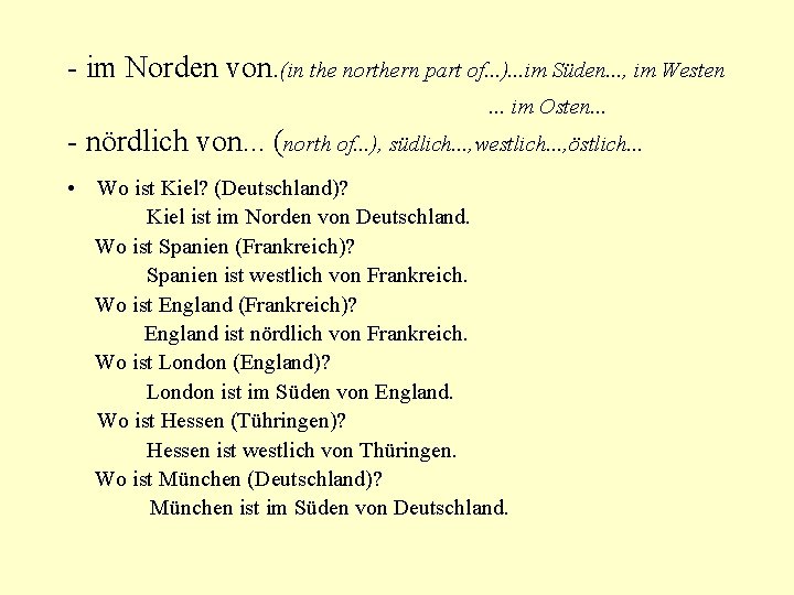 - im Norden von. (in the northern part of. . . ). . .