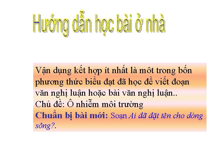 Vận dụng kết hợp ít nhất là môt trong bốn phương thức biểu đạt