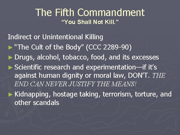 The Fifth Commandment “You Shall Not Kill. ” Indirect or Unintentional Killing ► “The