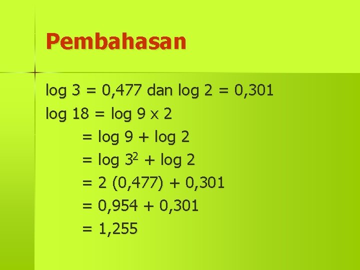 Pembahasan log 3 = 0, 477 dan log 2 = 0, 301 log 18
