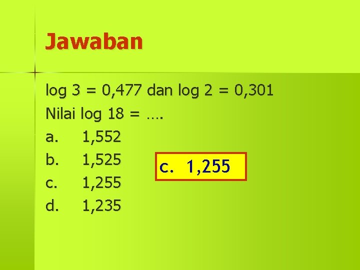 Jawaban log 3 = 0, 477 dan log 2 = 0, 301 Nilai log