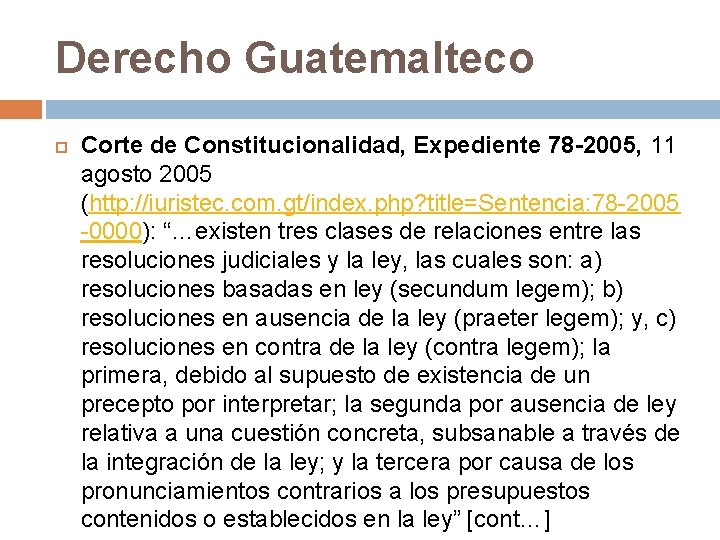 Derecho Guatemalteco Corte de Constitucionalidad, Expediente 78 -2005, 11 agosto 2005 (http: //iuristec. com.