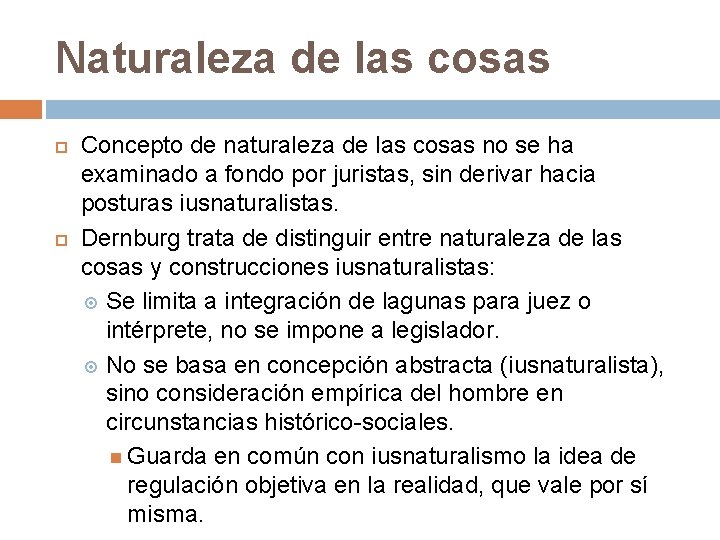 Naturaleza de las cosas Concepto de naturaleza de las cosas no se ha examinado