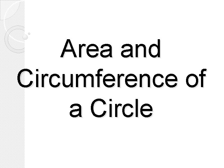 Area and Circumference of a Circle 