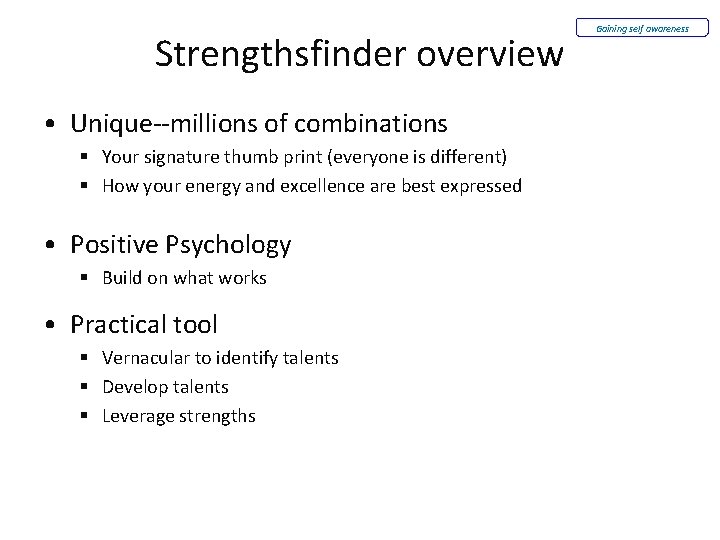 Strengthsfinder overview • Unique--millions of combinations § Your signature thumb print (everyone is different) Strengthsfinder overview • Unique--millions of combinations § Your signature thumb print (everyone is different)