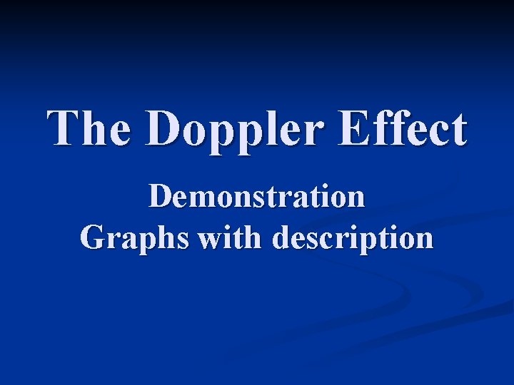 The Doppler Effect Demonstration Graphs with description 