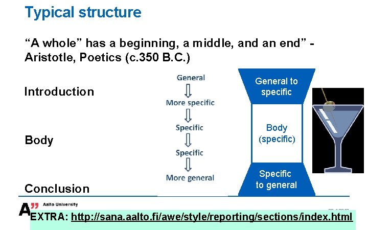 Typical structure “A whole” has a beginning, a middle, and an end” Aristotle, Poetics