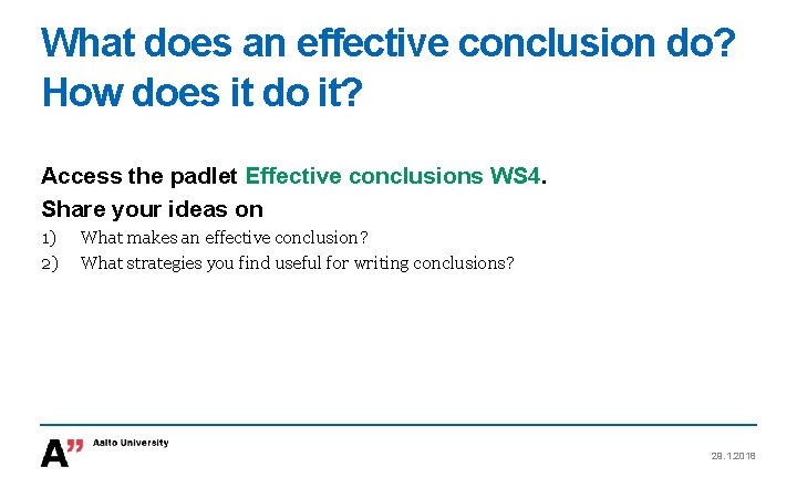 What does an effective conclusion do? How does it do it? Access the padlet