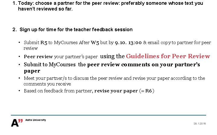 1. Today: choose a partner for the peer review: preferably someone whose text you