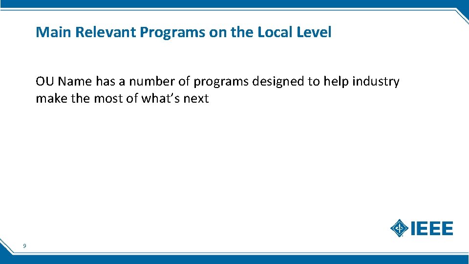 Main Relevant Programs on the Local Level OU Name has a number of programs