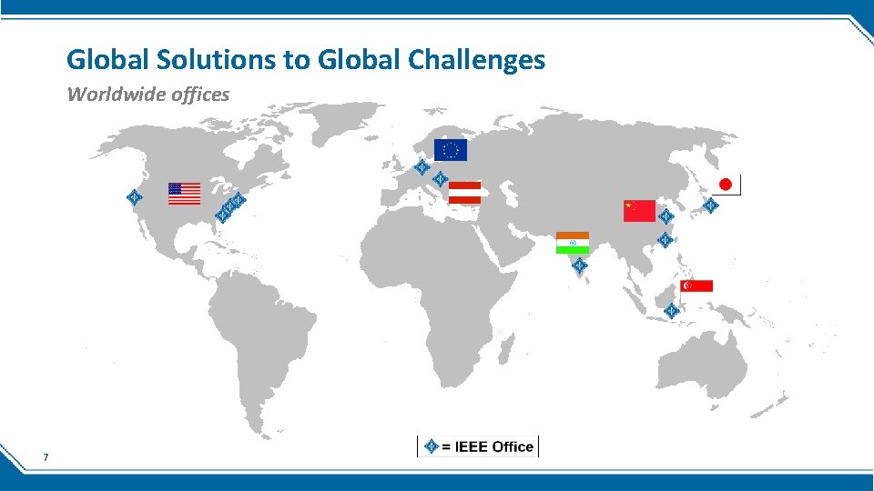 Global Solutions to Global Challenges Worldwide offices 7 