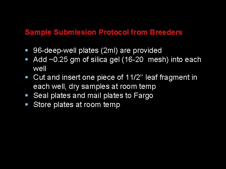 Sample Submission Protocol from Breeders § 96 -deep-well plates (2 ml) are provided §