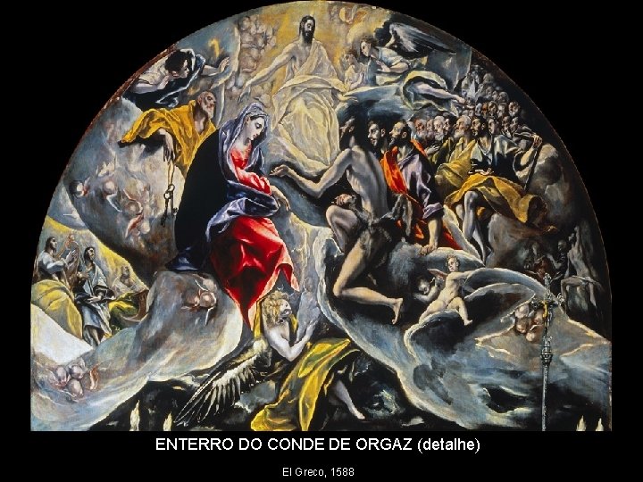 ENTERRO DO CONDE DE ORGAZ (detalhe) El Greco, 1588 