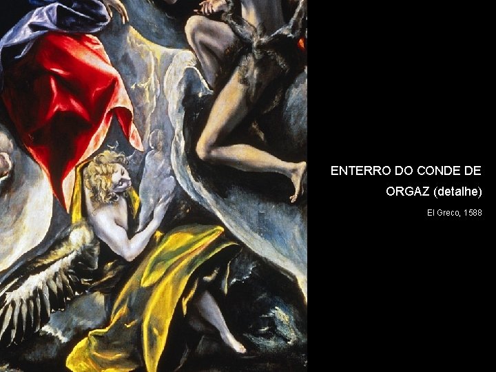 ENTERRO DO CONDE DE ORGAZ (detalhe) El Greco, 1588 