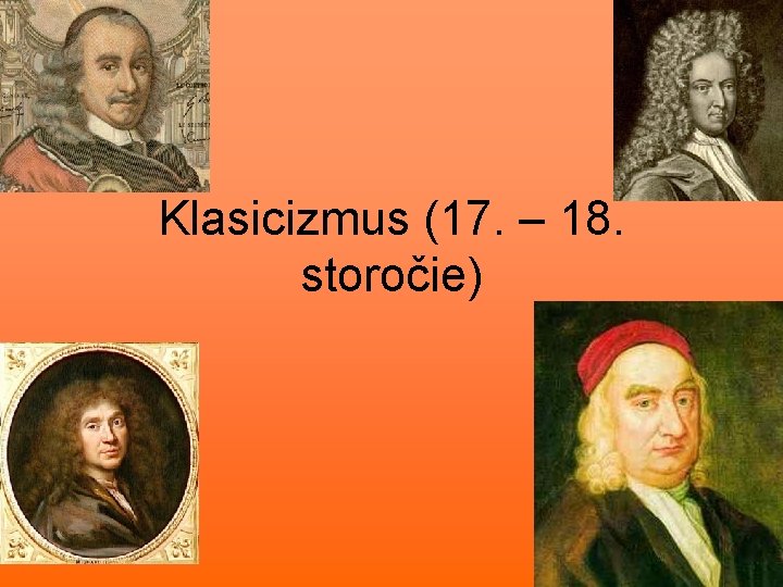 Klasicizmus (17. – 18. storočie) 