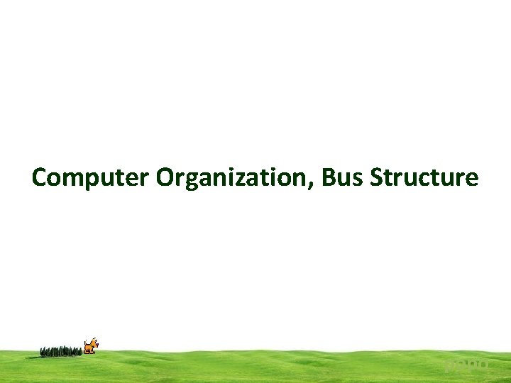 Computer Organization, Bus Structure popo 
