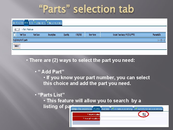 “Parts” selection tab • There are (2) ways to select the part you need: