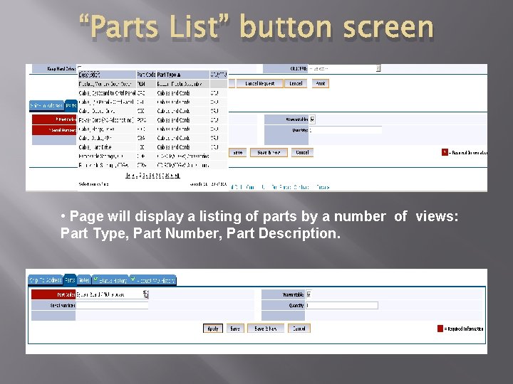 “Parts List” button screen • Page will display a listing of parts by a