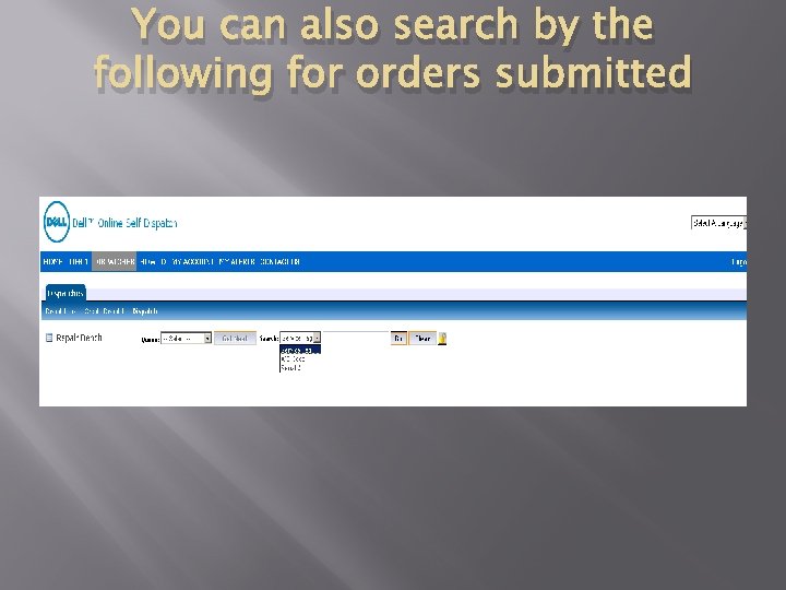 You can also search by the following for orders submitted 