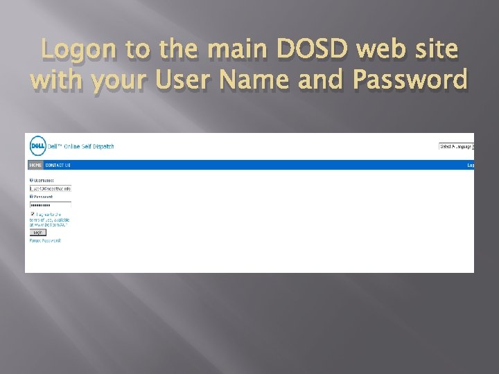 Logon to the main DOSD web site with your User Name and Password 