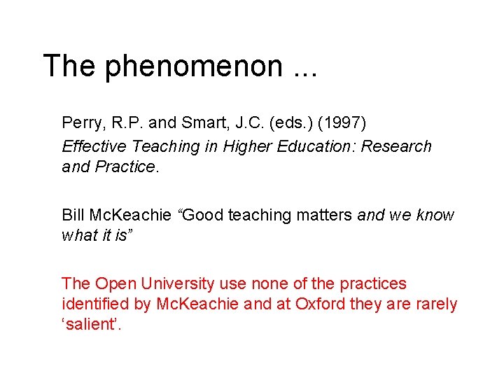 The phenomenon. . . Perry, R. P. and Smart, J. C. (eds. ) (1997)