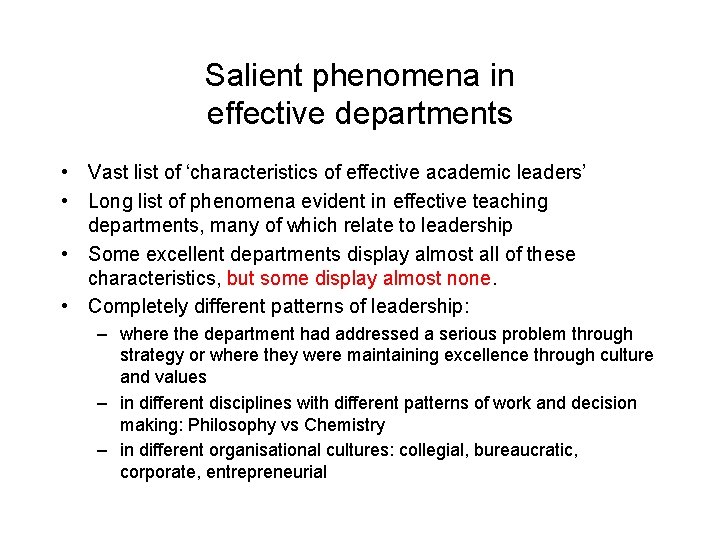 Salient phenomena in effective departments • Vast list of ‘characteristics of effective academic leaders’