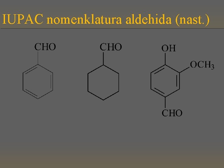 IUPAC nomenklatura aldehida (nast. ) 