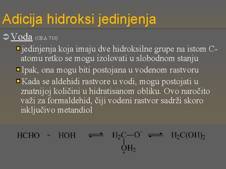 Adicija hidroksi jedinjenja Ü Voda (ORA 710) jedinjenja koja imaju dve hidroksilne grupe na